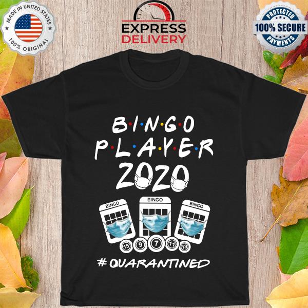 Bingo Player 2020 Quarantined shirt