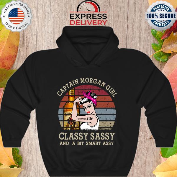 Captain Morgan girl classy sassy and a bit smart assy vintage s Hoodie