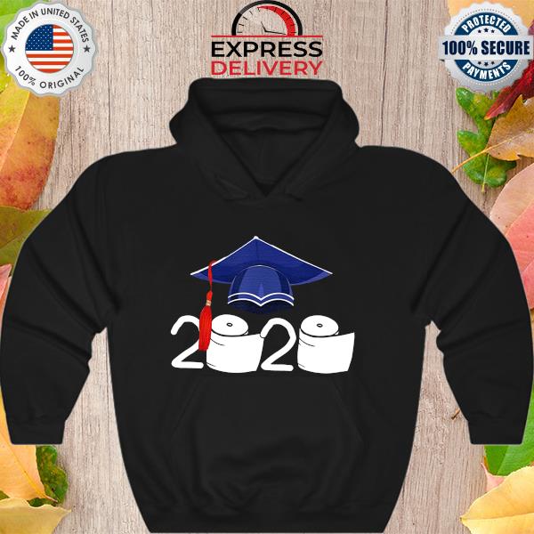 Class Of 2020 Shirt Funny Graduation Toilet Paper Shirt Hoodie