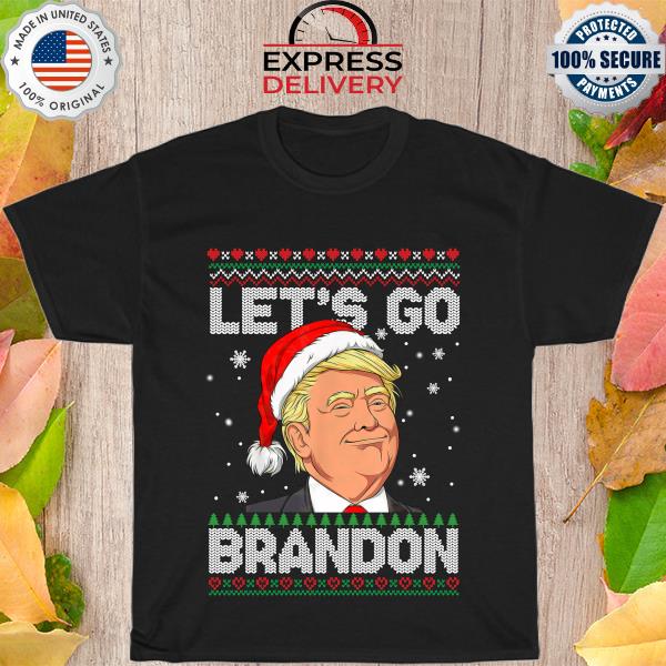 Funny Let’s Go Brandon Santa Donald Trump Ugly Christmas T Shirt