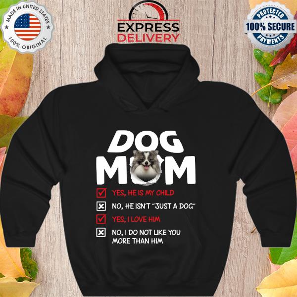 German Spitz Dog Mom yes he is my child I love him s Hoodie