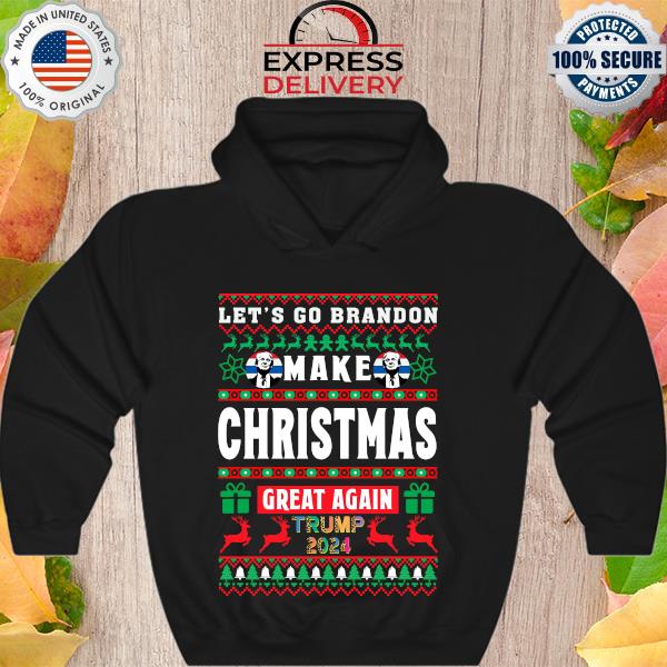 Let’s Go Brandon Christmas Great Again Trump 2024 Ugly Christmas Sweater Hoodie