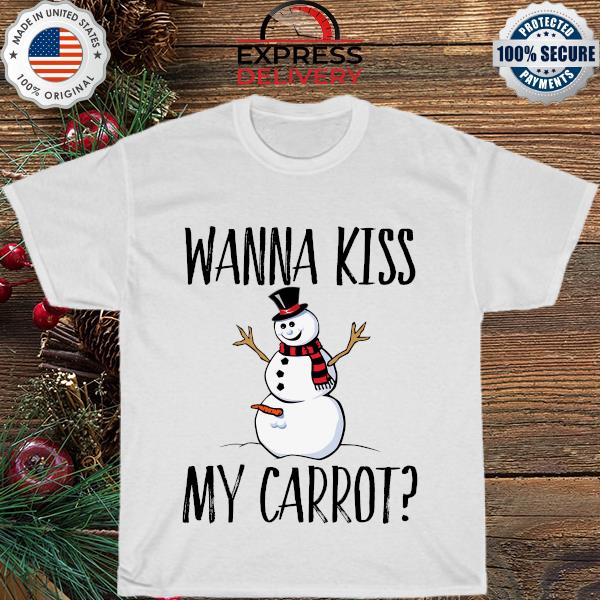 Snowman wanna kiss my carrot Christmas T-shirt