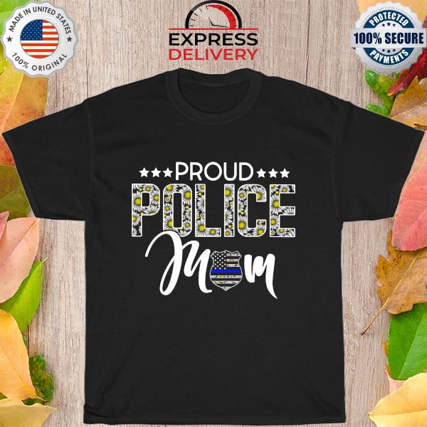 Sunflowers proud police mom American flag shirt