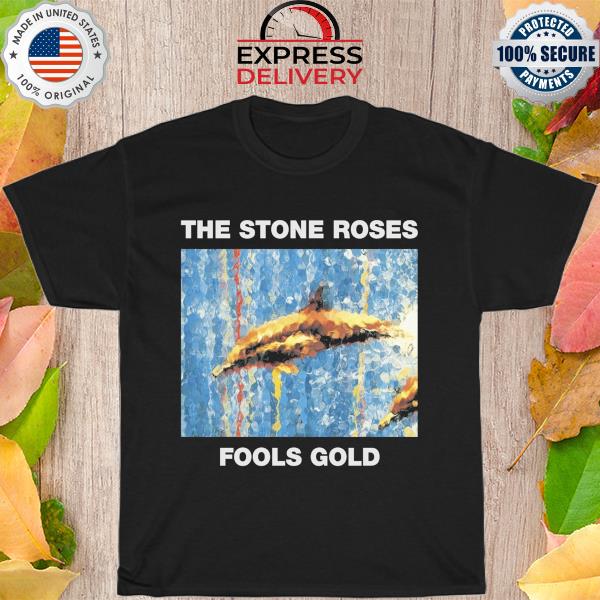 The Stone Roses Fools Gold Shirt