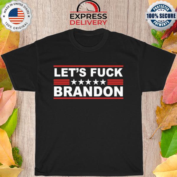 Let's fuck brandon 2022 shirt