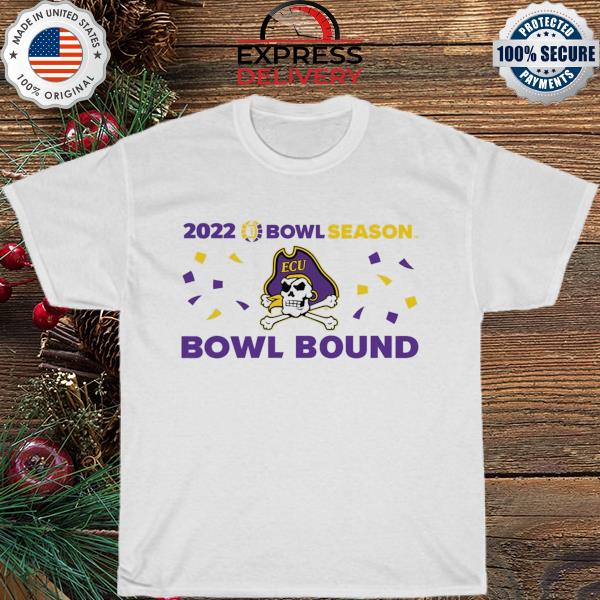 Ecu 2022 bowl season east Carolina bowl bound shirt