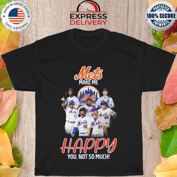 New York Mets make happy you not so much shirt.