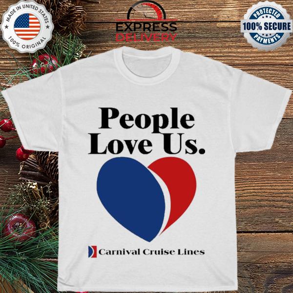 People love us carnival cruise lines shirt