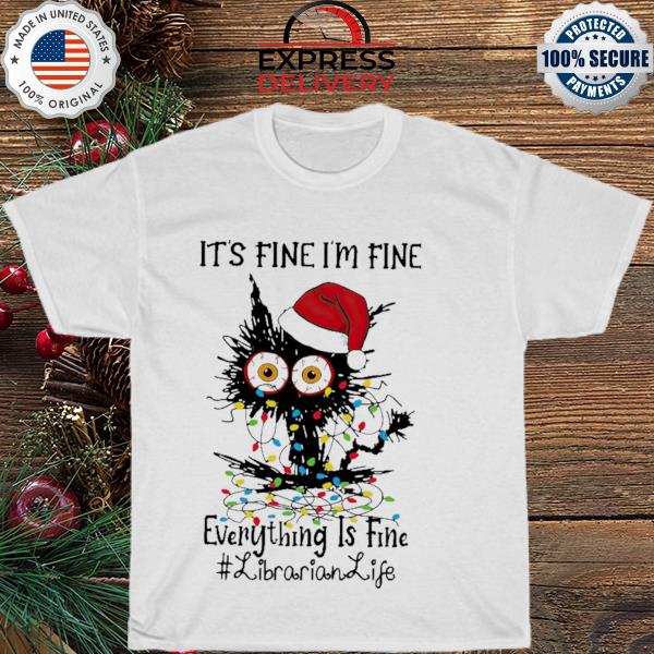 Santa Black Cat it's fine I'm fine everything is fine Librarian life Christmas Sweater