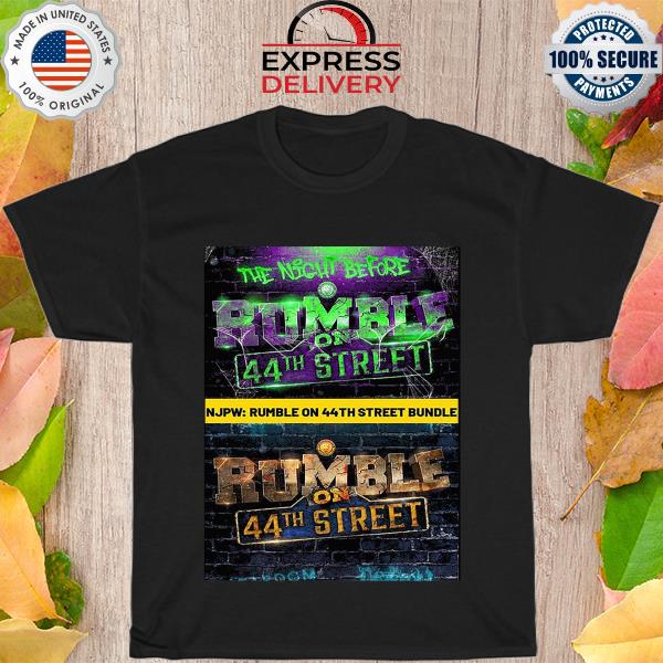 The night before rumble on 44th street shirt