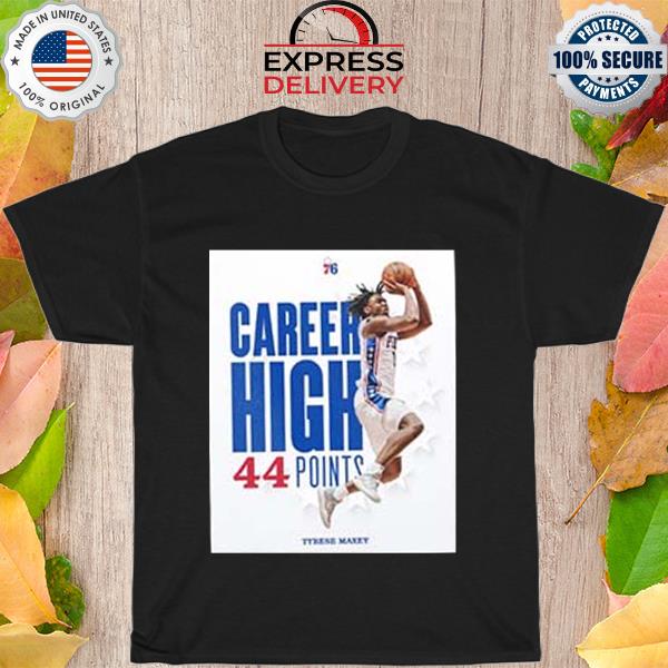 Tyrese maxey philadelphia 76ers career high 44 points a maxey milestone shirt