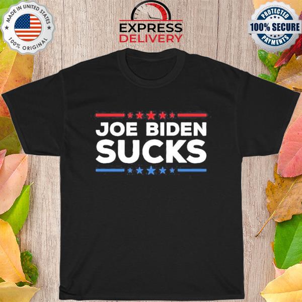 Anti-Joe Biden sucks shirt