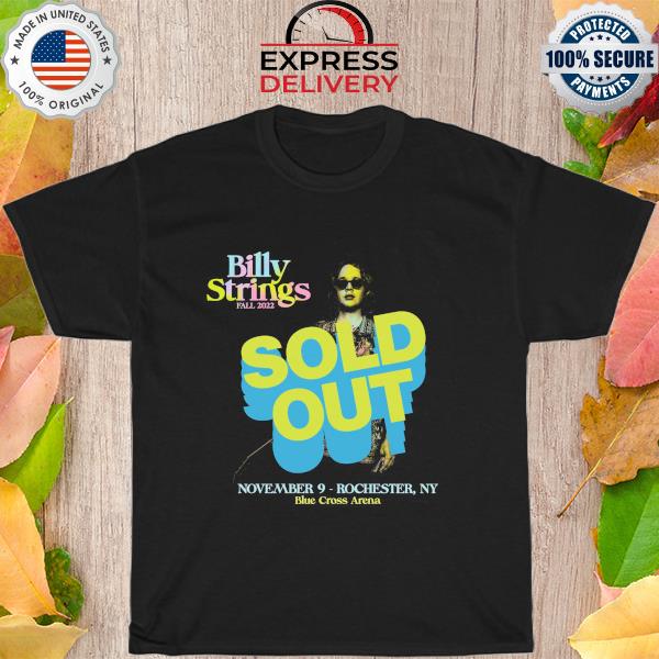 Billy strings fall 2022 sold out november 9 rochester ny shirt