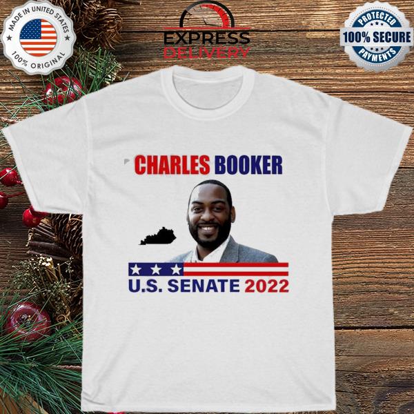 Charles booker US senate 2022 shirt