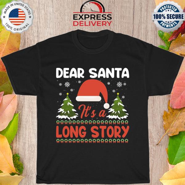 Dear santa it's a long story a Christmas story ugly sweater