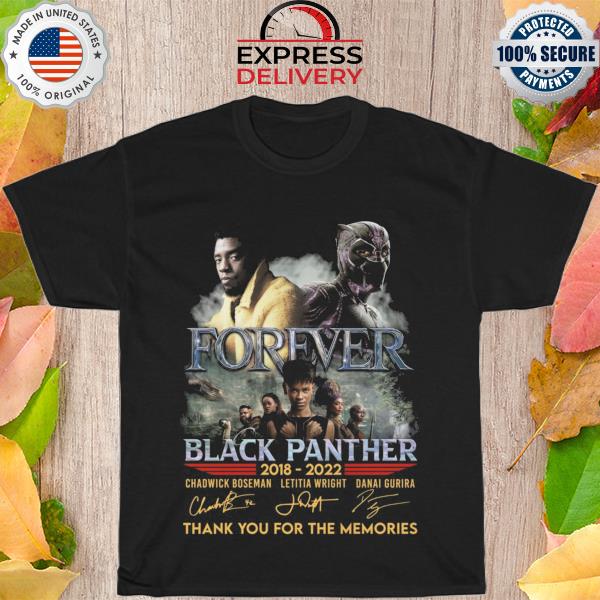 Funny Forever Black Panther 2018 2022 thank you for the memories signatures shirt