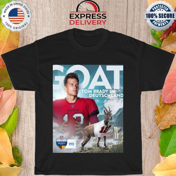 Goat Tom Brady in deutschland shirt