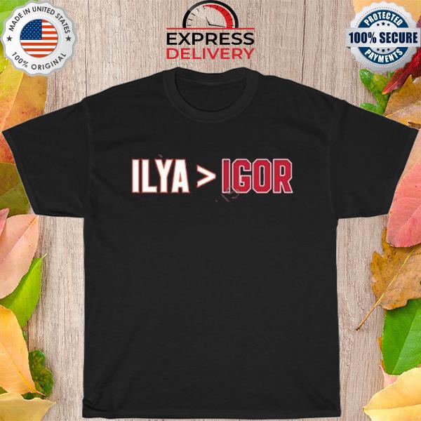 Ilya thab Igor shirt
