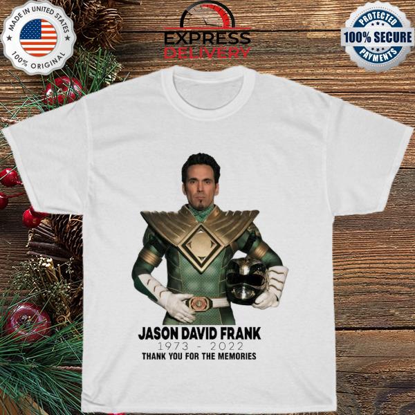 Jason David Frank 1973-2022 Thank You for the memories shirt