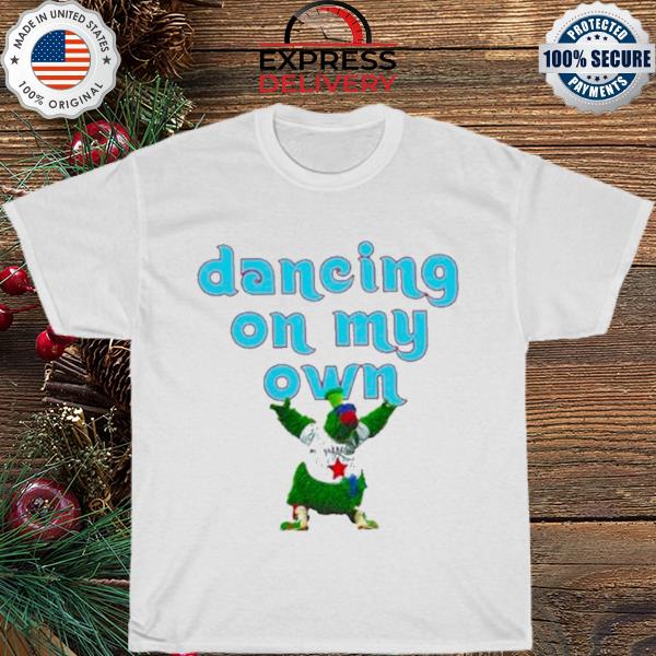 Mascots Phillies phanatic phillies dancing on my own double sided 2022 shirt
