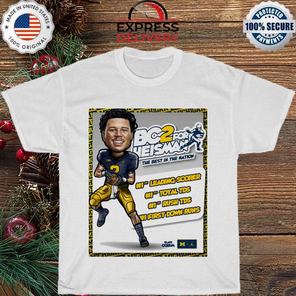 Michigan Football BC2 for Heisman the best in the nation shirt