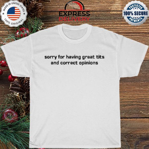 Misha collins sorry for having great tits and correct opinions shirt