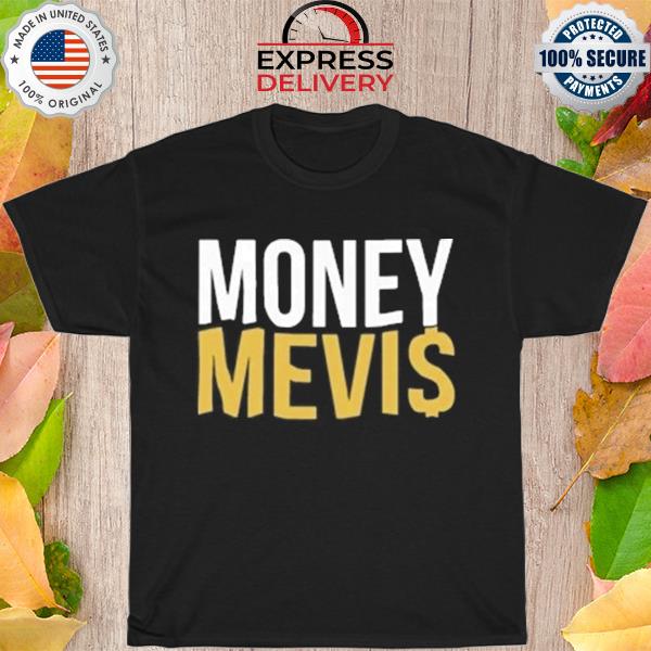 Money Mevis shirt