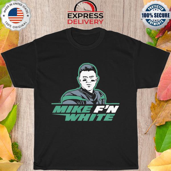 New York Jets Football Fans Mike f'n white shirt