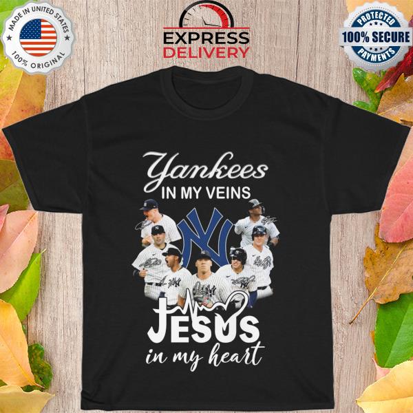 New York Yankees in my veins jesus in my heart signatures shirt
