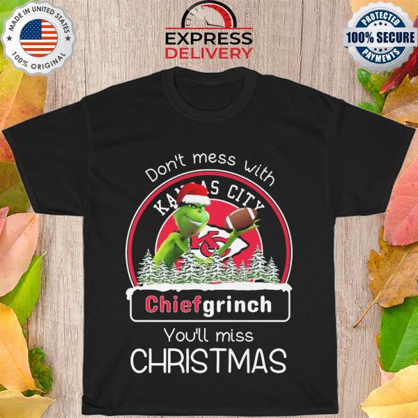 Official santa grinch don't mess with Kansas city chief grinch you'll miss Christmas sweater