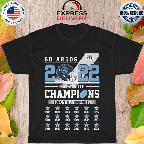 Toronto Argonauts Go aros 2022 grey cup champions shirt