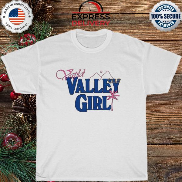 Vapid Valley girl shirt