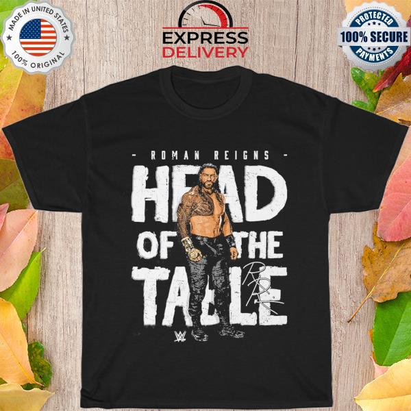 Wwe roman reigns head of the table signature shirt
