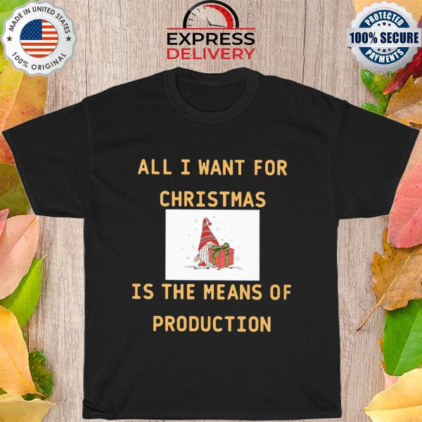 All I want for Christmas is the means of production sweater