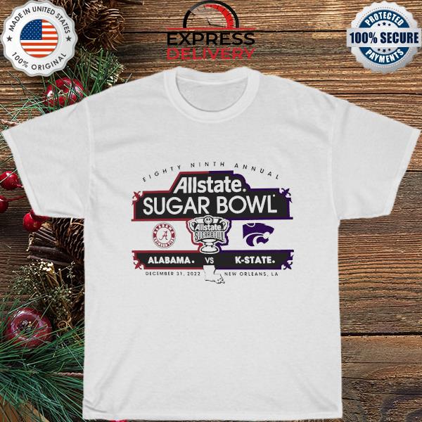 Eighty Ninth Annual Allstate Sugar Bowl Alabama Crimson Tide Vs K-state Wildcats 89th shirt