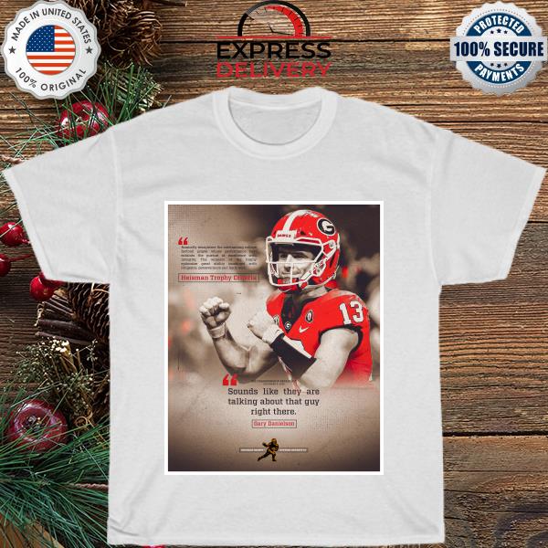 Heisman trophy criteria sounds like they are talking about that guy right there shirt