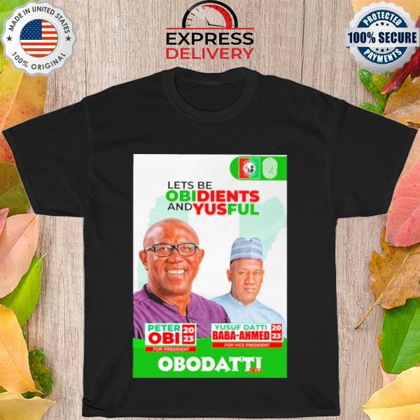 Let's be obidients and yusful obidatti 2023 shirt
