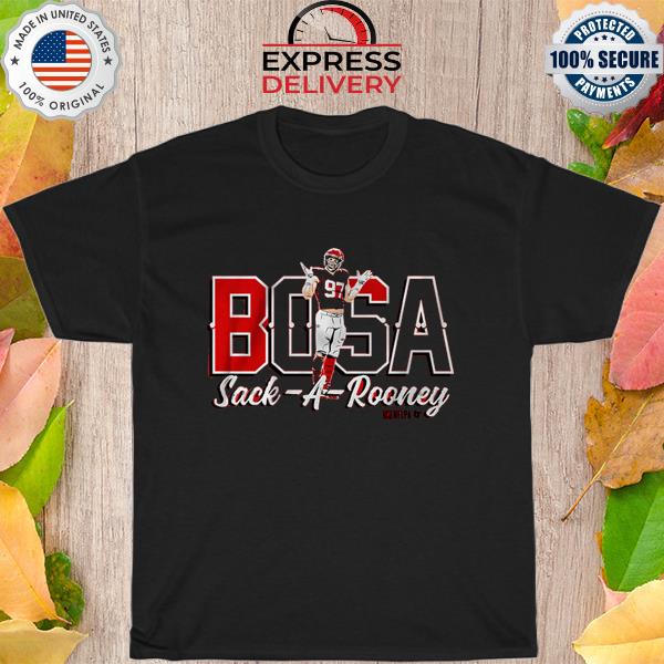 Nick bosa sack-a-rooney shirt