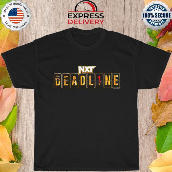NXT deadline 2022 logo shirt