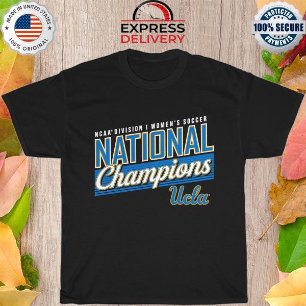 Official Ucla Division 2022 ncaa women's soccer national champions shirt