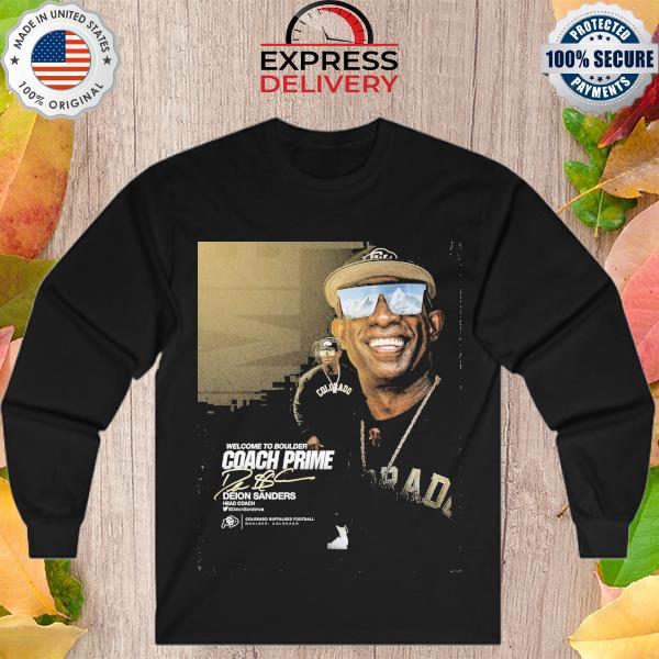 Welcome to boulder coach prime deion sanders head coach colorado buffaloes  shirt, hoodie, sweater, long sleeve and tank top