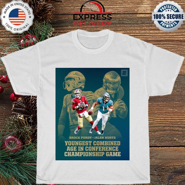 Brock Purdy Jalen Hurts youngest combined age in conference championship game shirt