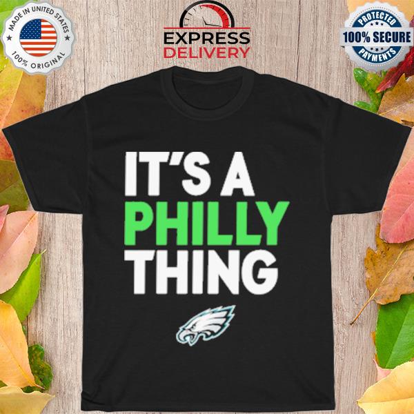 It's a Philly Thing Philadelphia Eagles Playoffs super bowl 2023 shirt