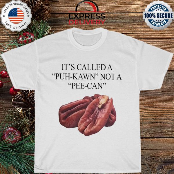 It's called a puh kawn not a pee can shirt
