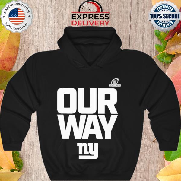 New York Giants 2022 Nfl Playoffs Our Way Sweatshirt, hoodie, sweater, long  sleeve and tank top