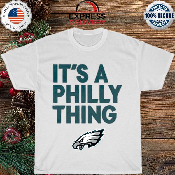 Official It's a philly thing 2023 shirt