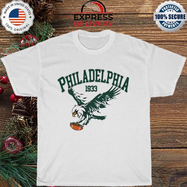 Philadelphia 1933 eagles go birds shirt