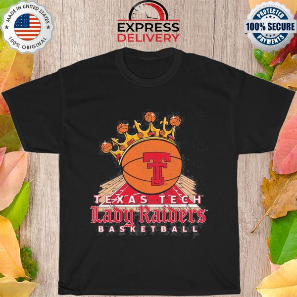 Texas tech basketball lady raiders reign shirt