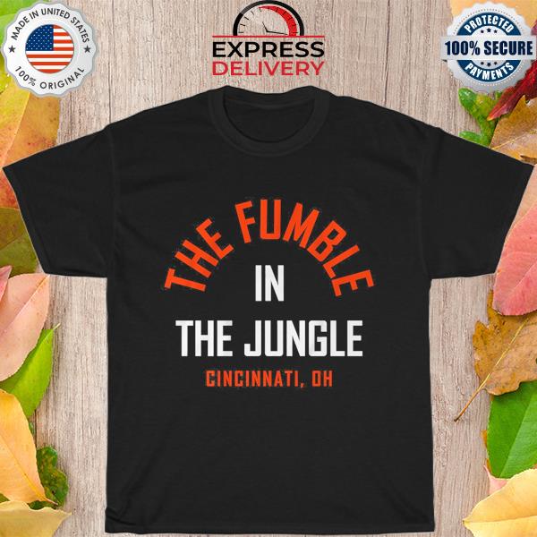 The fumble in the jungle shirt